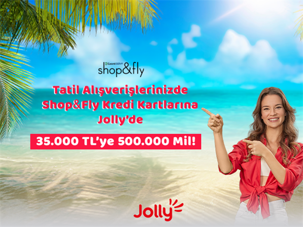 Jolly’de 35.000 TL’ye 500.000 mil ayrıcalığı!